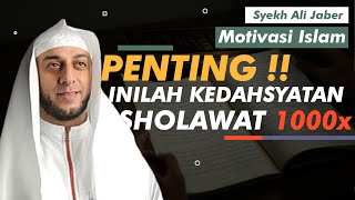 Download lagu PENTING !! Inilah Kedahsyatan Sholawat 1000x - Syekh Ali Jaber mp3