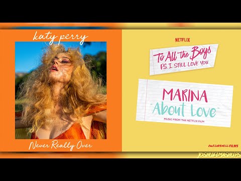 About Love x Never Really Over - MARINA & Katy Perry (MASHUP)