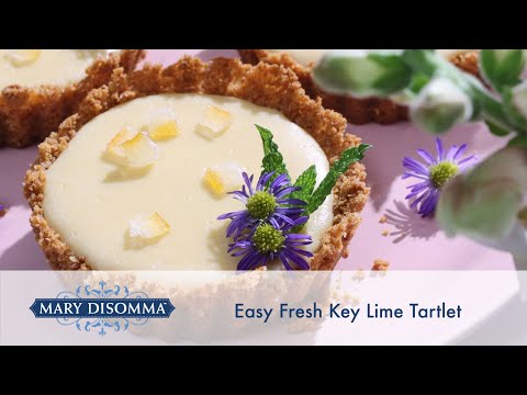 Easy Fresh Key Lime Tartlet Recipe | Mary DiSomma