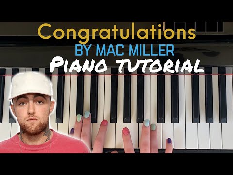 Congratulations by Mac Miller - Easy Piano Tutorial