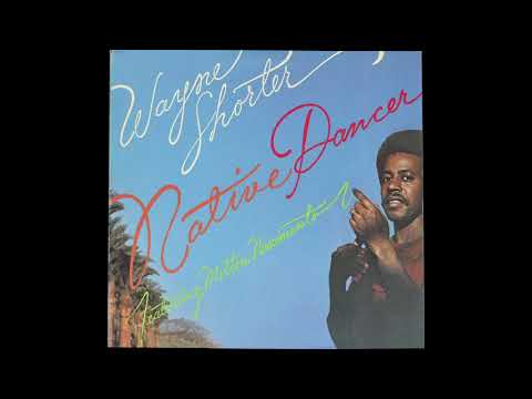 Wayne Shorter (Featuring Milton Nascimento) - Native Dancer (1975) Side 1, Vinyl LP