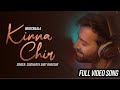 Kinna Chir Official Song Musicwala Takda Hi Jawa Kina Tenu Chava New Song Kina Cher New Song