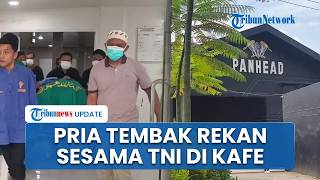 Senggolan Berujung Maut, Seorang Pria Tembak Rekan Sesama Anggota TNI di Kafe Palembang