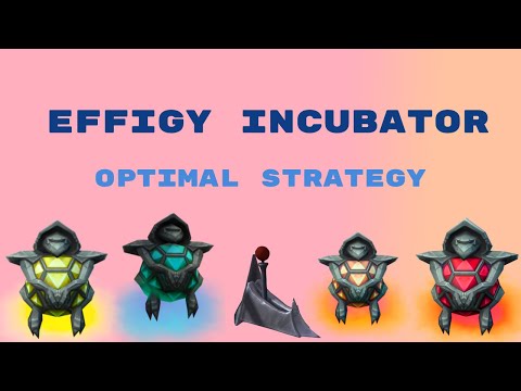 Effigy Incubator D&D - Optimal Strategy