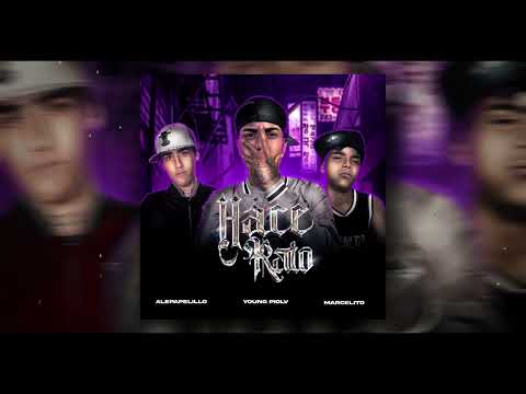 Hace rato - Young piolv Ft Lil Marcelito Ft Alepapelillo (prod. Alepapelillo y jester la fory)