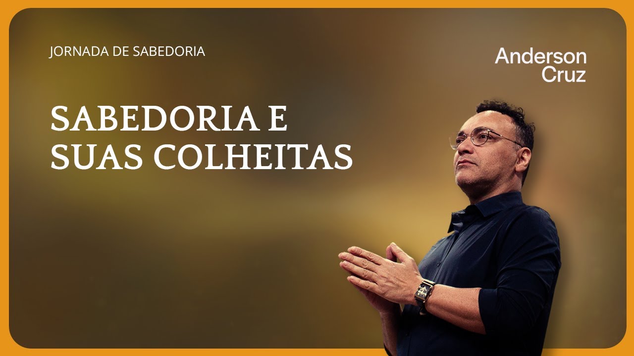 Sabedoria e suas colheitas