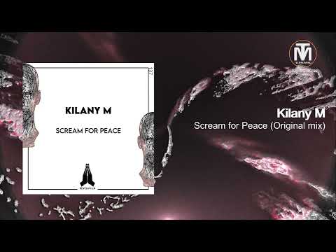 Kilany M - Scream for Peace (Original Mix) [Revelation]