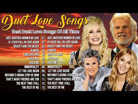 The Best Duet Love Songs Collection 💖 Eternal Love 💖 Every Good Song Has Someone In It.