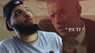 Pa Ti - Bad Bunny x Bryant Myers (Video Oficial) - Pa Ti Reaccion
