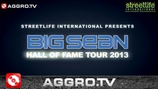 BIG SEAN - HALL OF FAME TOUR 2013 - TOUR TRAILER (OFFICIAL HD VERSION AGGROTV)