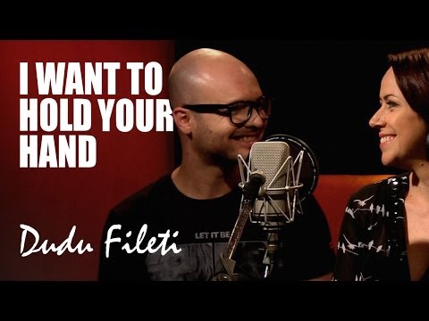 I Want to Hold Your Hand | Dudu Fileti