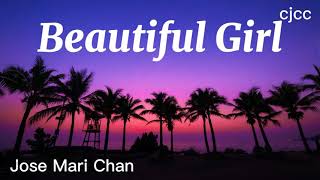 Download lagu Beautiful Girl-by: Jose Mari Chan (with lyrics) created by:Janezkie mp3