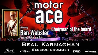 Motor Ace - Chairman of the board (Vox, Guitar, Bass and Drums)