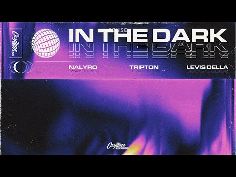 NALYRO, Tripton & Levis Della - In The Dark