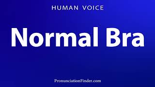 Download lagu How To Pronounce Normal Bra mp3 Download lagu How To Pronounce Normal Bra mp3