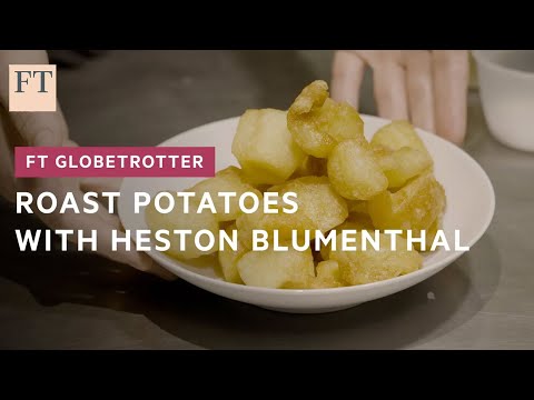 Roast potatoes with Heston Blumenthal | FT Globetrotter