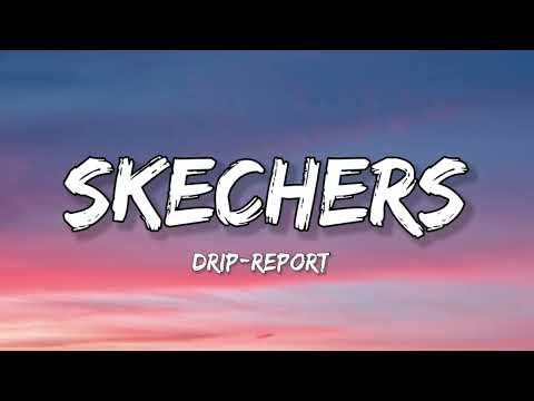 DripReport - Skechers Full Song(Lyrics)
