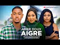 AMER DOUX AIGRE CLINTON JOSHUA PRINCESS ORJI CHARITY IWUEZE Film Nigérian En Français