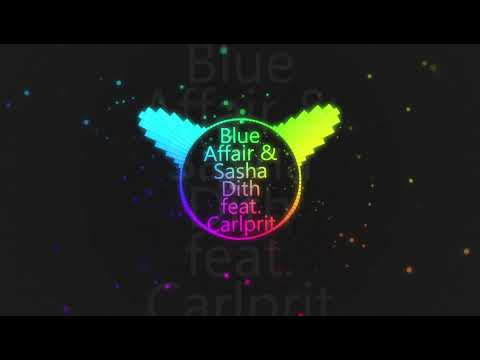 Blue Affair & Sasha Dith feat. Carlprit  Ya Odna  UniSelf Radio Edit