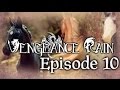 Vengeance Rain|10 серия-"Честь сильнее мести"/РУС Studio "99 ...