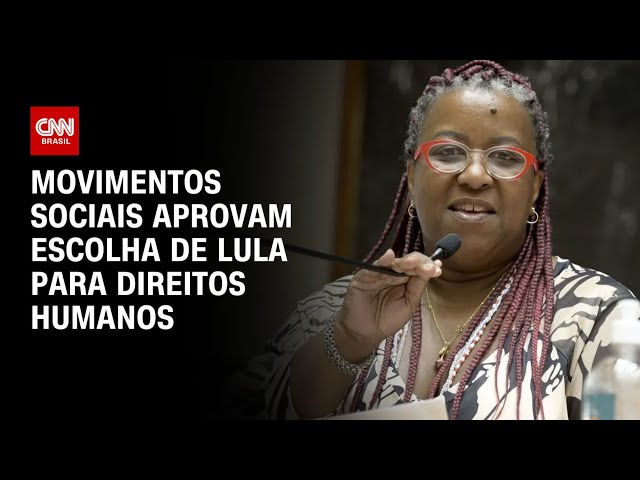 Movimentos sociais aprovam escolha de Lula para Direitos Humanos | CNN 360°