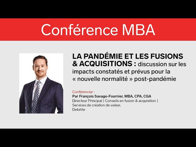 Conférence MBA: «La pandémie et les fusions & acquisitions» avec François Savage-Fournier