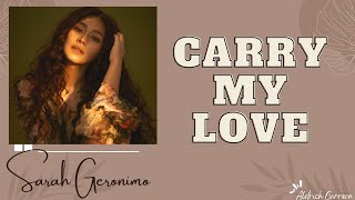 Carry My Love - Sarah Geronimo | lyrics