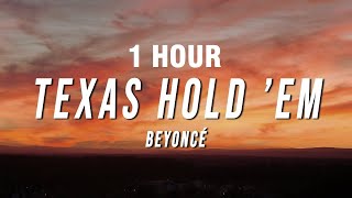 Download lagu [1 HOUR] Beyoncé - TEXAS HOLD ’EM (Lyrics) mp3