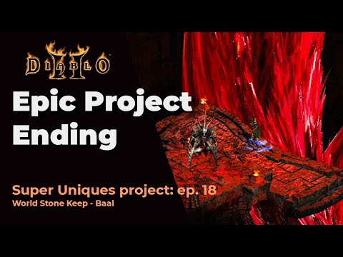DIABLO 2 SUPER UNIQUES PROJECT EP. 18 - World Stone Keep with Baal on top. Insane single RNG!!