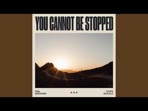 You Cannot Be Stopped