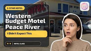 Western Budget Motel Peace River - I Didn't Expect This | Peace River (AB), Cana
