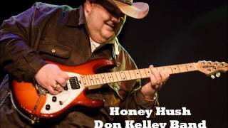 Honey Hush - Don Kelley Band