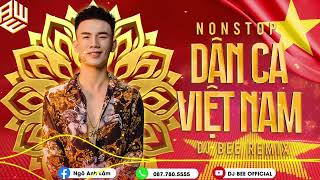 Download lagu Nonstop - Dân Ca Việt Nam 2022 - Dj Bee Mix Vol 1 mp3