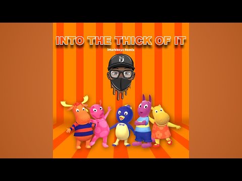 Backyardigans - Into The Thick Of It (iMarkkeyz IG Remix)