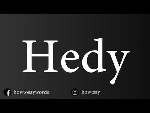 How To Pronounce Hedy