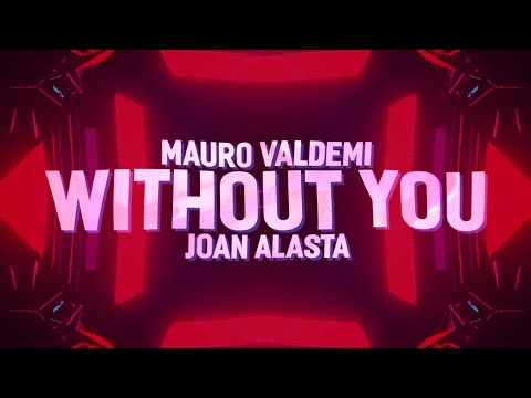 Mauro Valdemi & Joan Alasta - Without You (Lyrics)