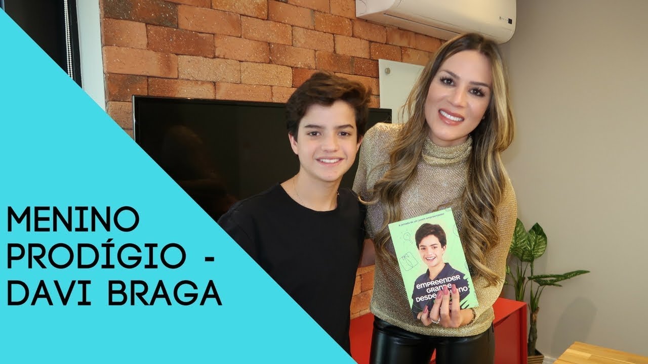 EMPREENDENDO GRANDE DESDE PEQUENO COM DAVI BRAGA