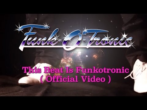 Funkotronic - This Beat Is Funkotronic ( Official Video )