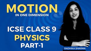 Motion in One Dimension | ICSE CLASS 9 PHYSICS | Part - 1