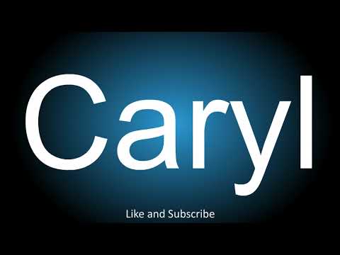 How to correctly pronounce - Caryl.