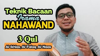 Download lagu Teknik Irama Nahawand Surat 3 Qul (Al-Ikhlas, Al-Falaq, An-Nas), In Syaa Allah mudah. mp3