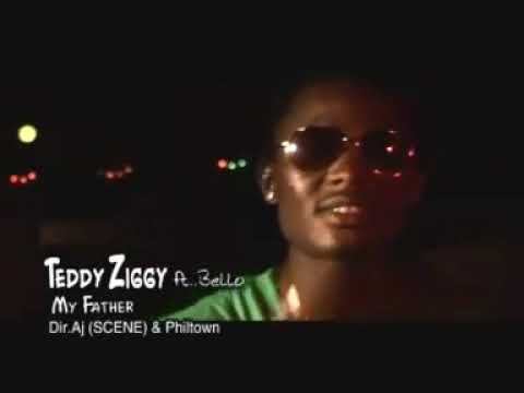 Teddy Ziggy ft Bello - My Father (Official Video)