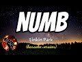 NUMB - LINKIN PARK (karaoke version)
