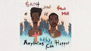 SAINt JHN - &quot;Anything Can Happen (ft. Meek Mill)&quot;