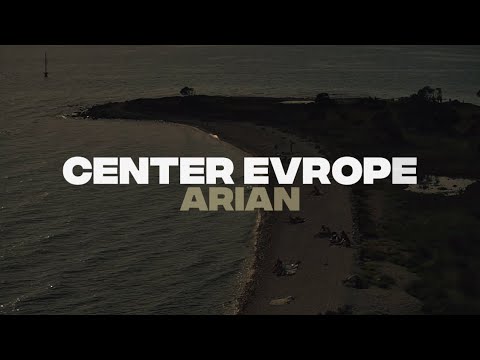 ARIAN - CENTER EVROPE (Official Music Video)