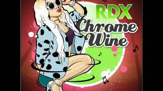 RDX - Chrome Wine + INSTRUMENTAL (Apt.19 Music) (September 2016)