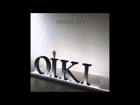 Oiki - Hands Up! [OFFICIAL 1080P HD]