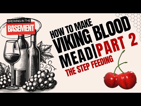 How To Make Viking’s Blood Mead (Cherry Mead Pt. 2)