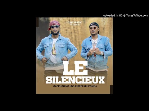 Cappuccino Lbg ft Deplick Pomba - Le Silencieux ( audio )