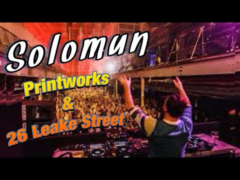 Solomun @ Printworks London & 26 Leake Street